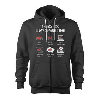 Things I Do In My Spare Time Tractor Driver Zip Up Hoodie | Mazezy