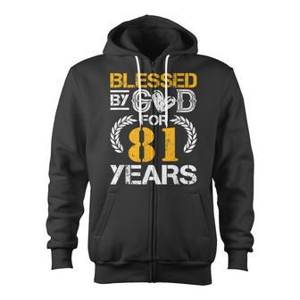 Vintage Blessed By God For 81 Years Happy 81St Birthday Zip Up Hoodie - Seseable