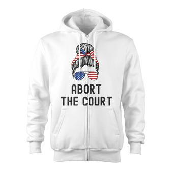 Abort The Court Pro Choice Support Roe V Wade Feminist Body Zip Up Hoodie | Mazezy