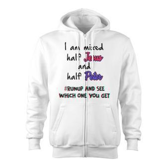 I Am Mixed Half Jesus And Half Peter Funny Christian Meme Zip Up Hoodie | Mazezy