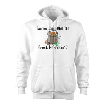 Smell What The Crock Is Cooking Zip Up Hoodie | Mazezy DE