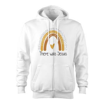 There Was Jesus Polka Dot Boho Rainbow Christian Easter Day Zip Up Hoodie | Mazezy UK