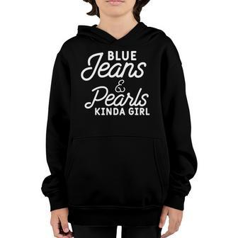 Blue Jeans & Pearls Kinda Girl Jean Pearl Lover Woman Youth Hoodie | Mazezy