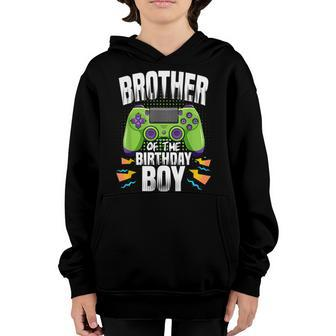 Brother Of The Birthday Boy Matching Video Gamer Birthday Youth Hoodie - Seseable