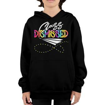 Class Dismissed Happy Last Day Of School Teacher Student Youth Hoodie | Mazezy