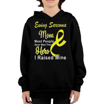 Ewings Sarcoma Mom Most People Never Meet Their Hero I Raised Mine Yellow Ribbon Ewings Sarcoma Ewings Sarcoma Awareness Youth Hoodie | Favorety DE