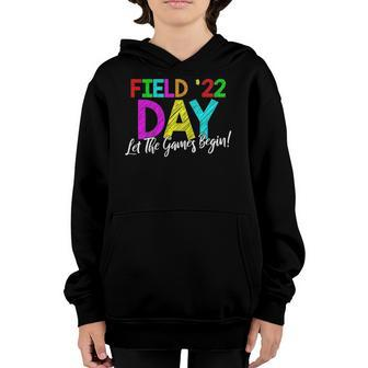 Field Day 2022 Let The Games Begin School Children Teacher Youth Hoodie | Mazezy