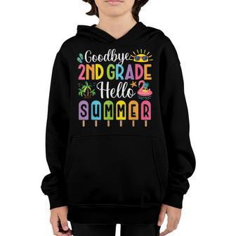 Goodbye 2Nd Grade Hello Summer Popsicle Ice Last Day Kids Youth Hoodie - Seseable