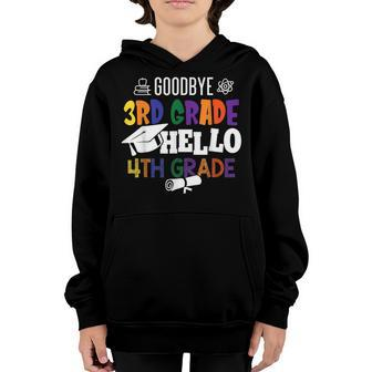 Goodbye 3Rd Grade Hello 4Th Grade Youth Hoodie - Seseable