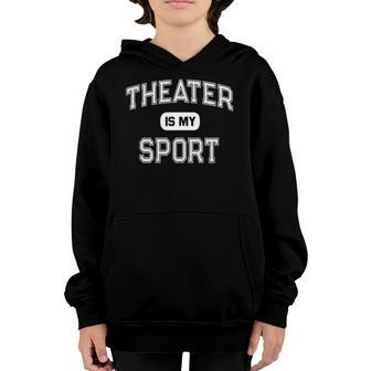 I Survived Performing Arts School Theater Is My Sport Youth Hoodie | Mazezy