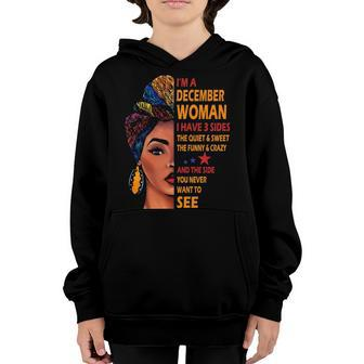 Im A December Woman I Have 3 Sides December Girl Birthday Youth Hoodie - Seseable