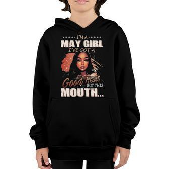 Im A May Girl Ive Got A Good Heart But This Mouth Youth Hoodie - Seseable
