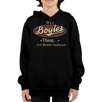 Its A Boyles Thing You Wouldnt Understand Shirt Personalized Name Gifts T Shirt Shirts With Name Printed Boyles Youth Hoodie - Seseable