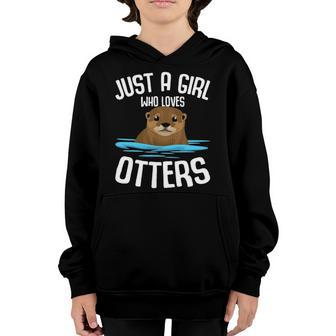 Just A Girl Who Loves Otters Girls Kids Otter Youth Hoodie | Mazezy