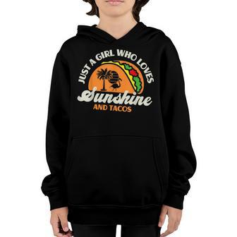 Just A Girl Who Loves Sunshine And Tacos - Funny Retro Taco Youth Hoodie - Seseable