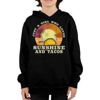 Just A Girl Who Loves Sunshine And Tacos Youth Hoodie - Seseable