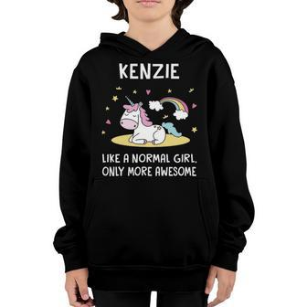 Kenzie Name Gift Kenzie Unicorn Like Normal Girl Only More Awesome Youth Hoodie - Seseable