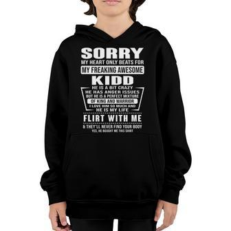 Kidd Name Gift Sorry My Heart Only Beats For Kidd Youth Hoodie - Seseable