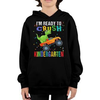 Kids Im Ready To Crush Kindergarten Dinosaur Back To School Youth Hoodie - Seseable