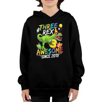Kids Three Rex Awesome Since 2019 Funny Birthday Boys Kids V2 Youth Hoodie - Monsterry