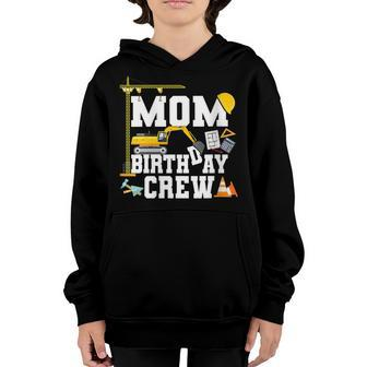 Mom Birthday Crew Mother Construction Birthday Party Youth Hoodie - Seseable