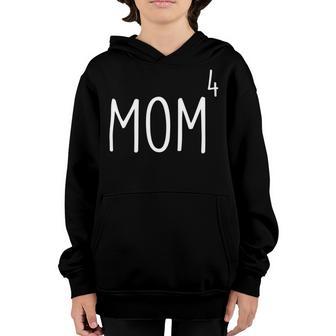 Mom4 Mom Of 4 Mother Of Four Kids Mama Mothers Day Youth Hoodie | Favorety