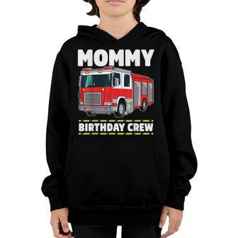 Mommy Birthday Crew Fire Truck Firefighter Mom Mama Youth Hoodie - Seseable