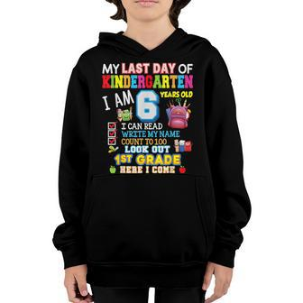 My Last Day Of Kindergarten 1St Grade Here I Come So Long V3 Youth Hoodie - Seseable
