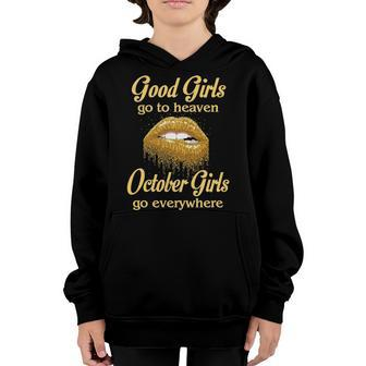 October Girl Birthday Good Girls Go To Heaven October Girls Go Everywhere Youth Hoodie - Seseable