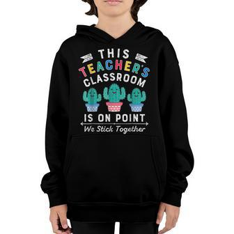 On Point We Stick Together Fun Back To School Teacher Cactus Youth Hoodie - Seseable