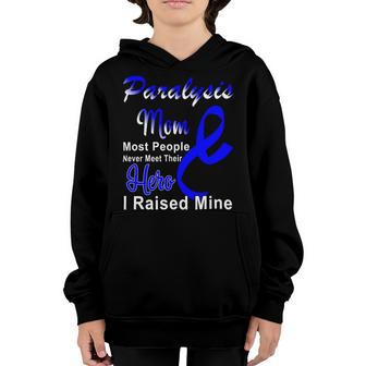Paralysis Mom Most People Never Meet Their Hero I Raised Mine Blue Ribbon Paralysis Paralysis Awareness Youth Hoodie - Monsterry