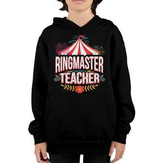 Ringmaster Teacher Circus Carnival Back To School Youth Hoodie - Monsterry