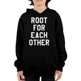 Root For Each Other Its Game Day Yall Yay Sports Funny Youth Hoodie | Mazezy