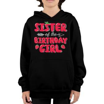Sister Of The Birthday Girl Strawberry Sweet Bday Party Youth Hoodie - Seseable