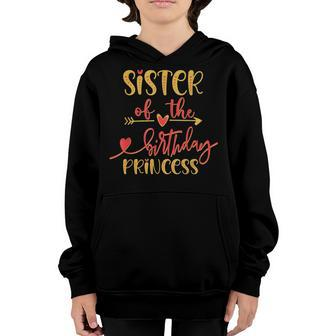 Sister Of The Birthday Princess Girl Bday Idea For Her Youth Hoodie - Seseable