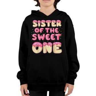 Sister Of The Sweet One Donut Birthday Matching Family Youth Hoodie - Seseable