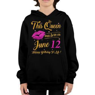 This Queen Was Born On June 12Th Pink Happy Birthday To Me Youth Hoodie - Seseable