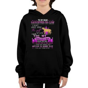To My Dear Daughter In Law I Gave You My Gorgeous Son For Mom Youth Hoodie | Mazezy