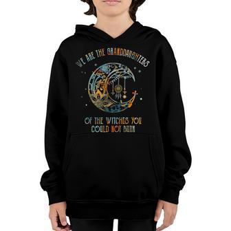 We Are The Granddaughters Of The Witches You Could Not Burn 207 Shirt Youth Hoodie | Favorety UK