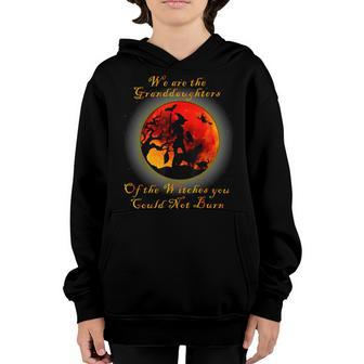 We Are The Granddaughters Of The Witches You Could Not Burn 212 Shirt Youth Hoodie | Favorety