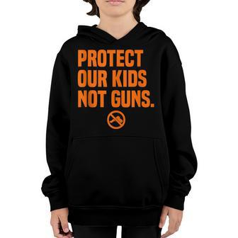 Wear Orange Protect Our Kids Not Guns End Gun Violence Youth Hoodie | Mazezy