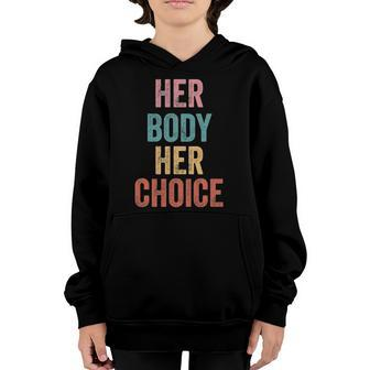 Womens Rights Pro Choice Her Body Her Choice Feminist Youth Hoodie | Mazezy