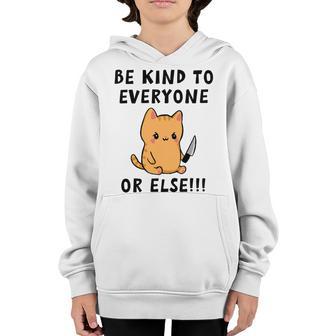 Be Kind To Everyone Or Else Funny Cute Cat With Knife Youth Hoodie | Favorety DE