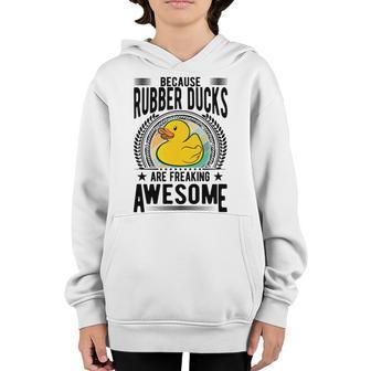 Because Rubber Ducks Are Freaking Awesome Youth Hoodie | Favorety DE