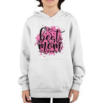 Best Mom Ever Youth Hoodie | Favorety
