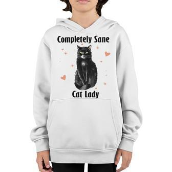 Completely Sane Cat Lady Cat Lover Cute Kitty Youth Hoodie | Favorety