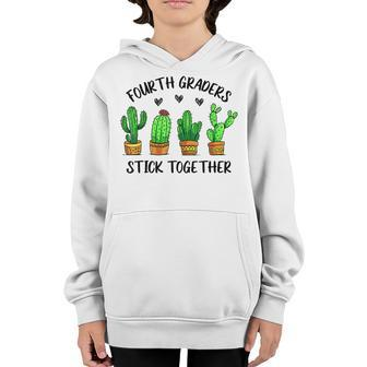 Fourth Graders Stick Together Cactus 4Th Grade Teacher Lover Youth Hoodie - Seseable