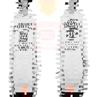 Graduated 2022 Not My Problem Anymore High School College Youth Hoodie | Mazezy