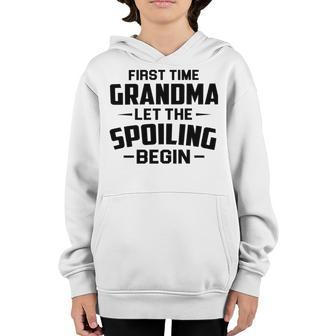 Grandma Let The Spoiling Begin Gift First Time Grandma Youth Hoodie | Favorety