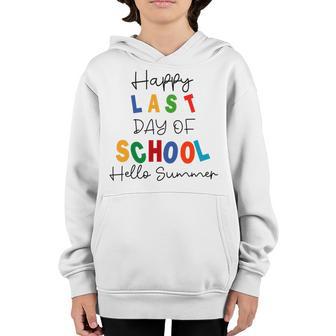 Happy Last Day Of School Hello Summer Happy Last Day Of School Hello Summer Students And Teachers Gift For Students Teachers Gifts Teacher Lover Summer Gift V2 Youth Hoodie | Favorety UK